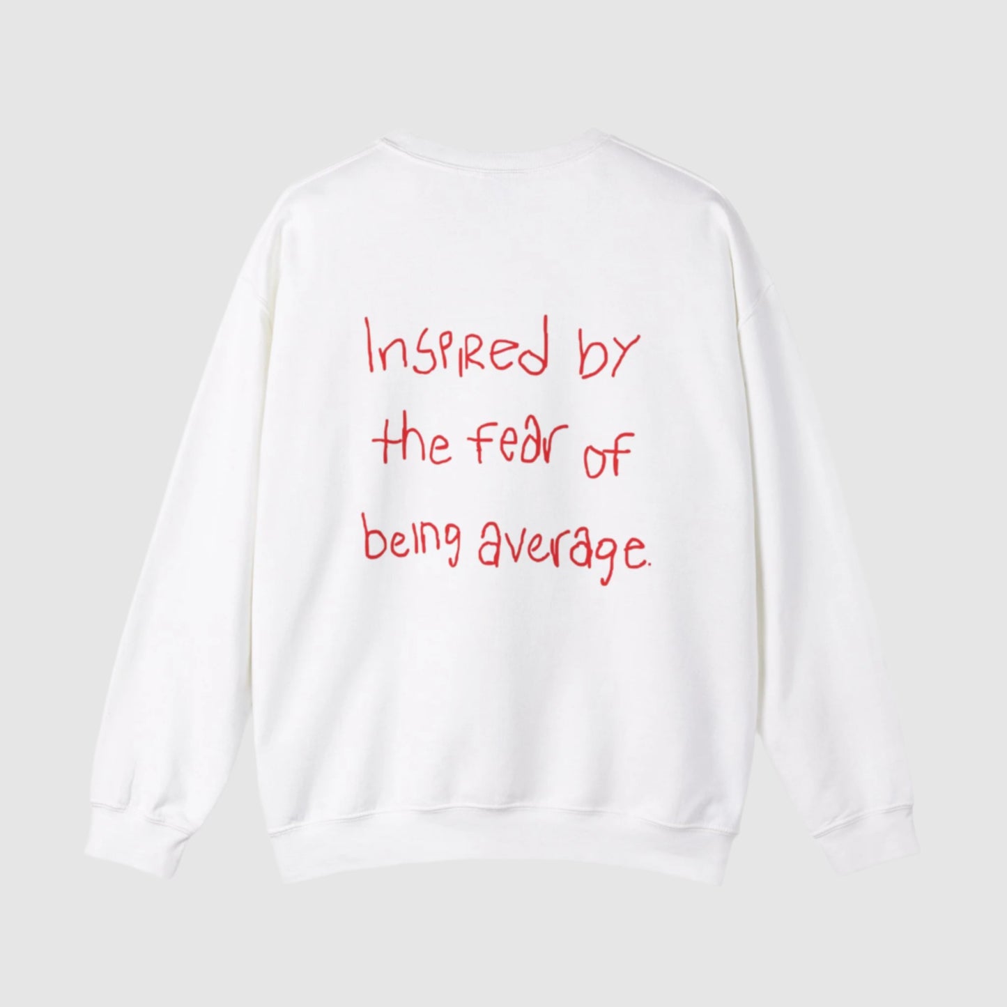 Fear of Being Average Sweatshirt