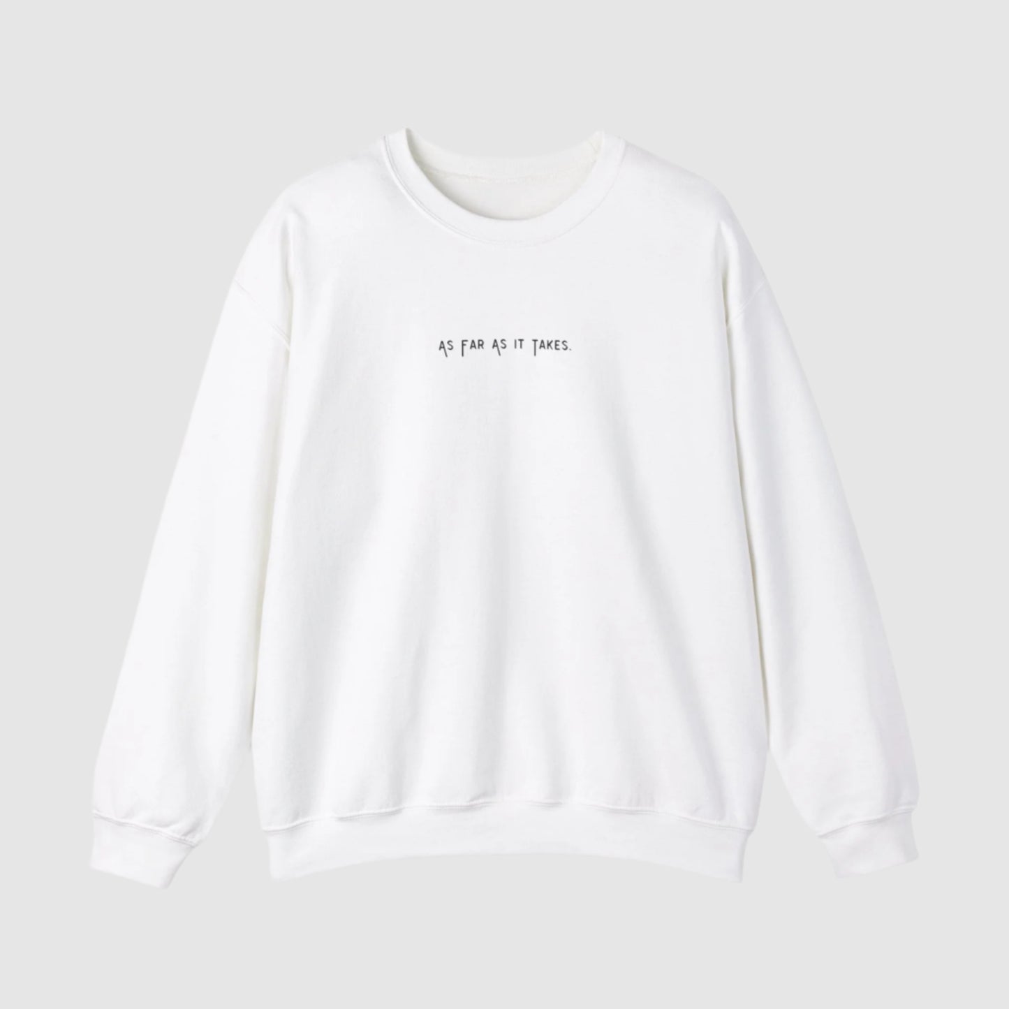 As Far As It Takes Sweatshirt