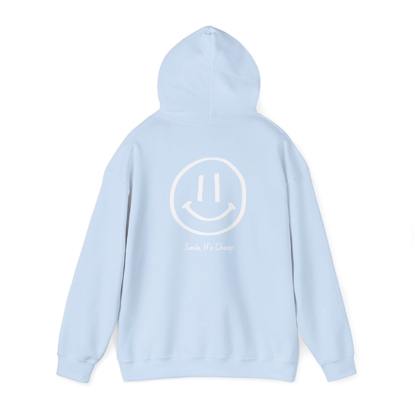 Smile, It's Cheap Hoodie