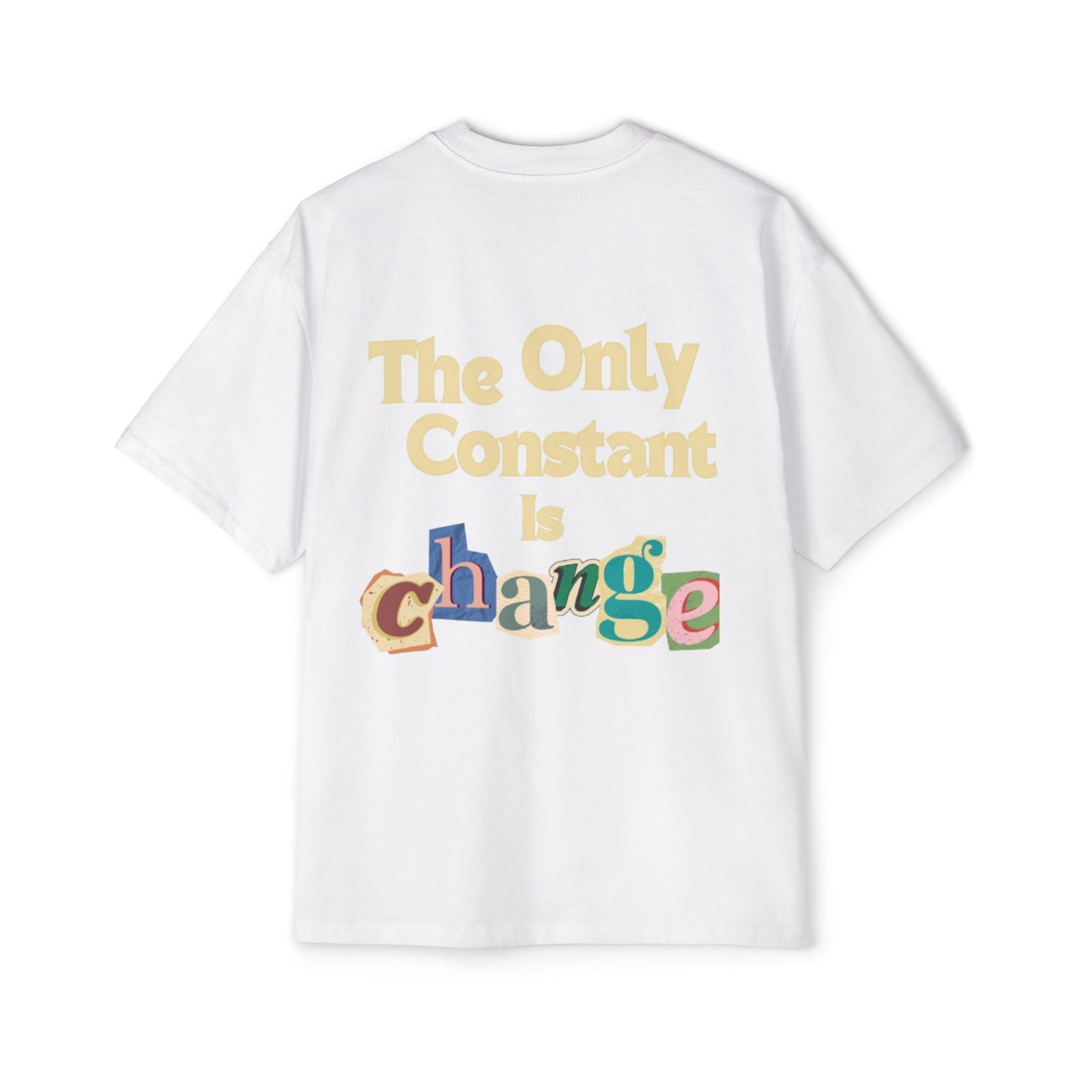 The Only Constant is Change T-Shirt