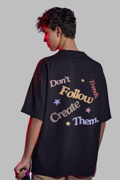 Don't Follow Trends T-Shirt